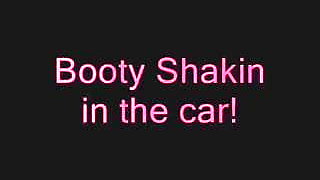BOOTY SHAKING IN THE CAR