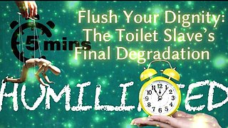 Shamestream: Flush Your Dignity - the Toilet Slave’s Final Degradation