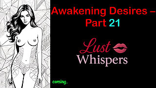 Awakening Desires - Part 21 - English Audio Story with Subtitle