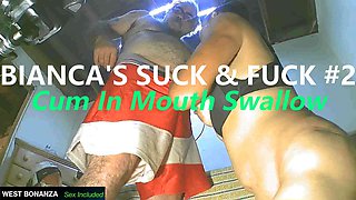 Bianca's Suck & Fuck #2 - Cum in Mouth Swallow