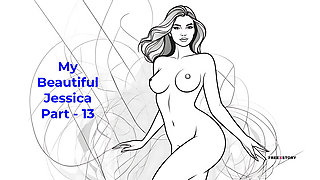 My Beautiful Jessica Part - 13 - English Audio Sex Story