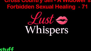 Cross Country Sin a Widower’s Forbidden Sexual Healing Part 71 - English Audio Sex Story