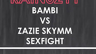 Rain0211 Bambi Vs Zazie Skymm Sexfight