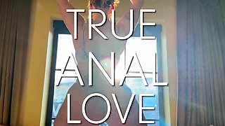 true anal love