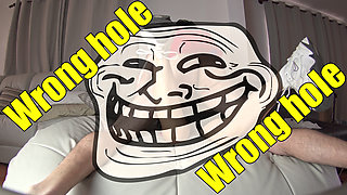 Ow! You're Literally in My Asshole! My Butt Hurts!