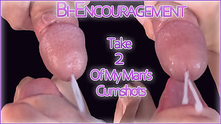 Bi Encouragement Training - Take 2 Of My Mans Cumshots