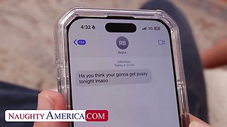 NAUGHTY AMERICA Reyna Belle creates a texting mix-up leading to her friend's brother pounding her we