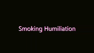 Smoking Humiliation Remastered 2014