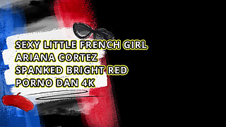 Skinny French Spinner Ariana Cortez Little Ass Spanked Bright Red in Rough Homemade Sex Tape- Porn Dan 4K