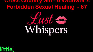 Cross Country Sin: a Widower's Illicit Sexual Healing Part 67 - English Audio Sex Story